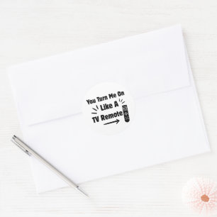 You Turn Me On Like A TV Remote Pun Classic Round Sticker