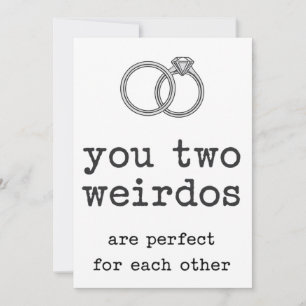 You Two Weirdos Are Perfect For Each Other Wedding Holiday Card