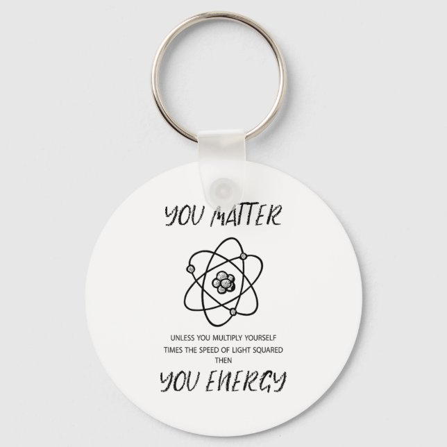 You Unless You Multiply Yourself Times Speed Squar Key Ring (Front)