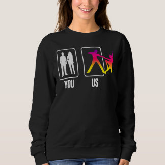 You Us Ballroom Dancer Dancing Pair Couple Swing D Sweatshirt