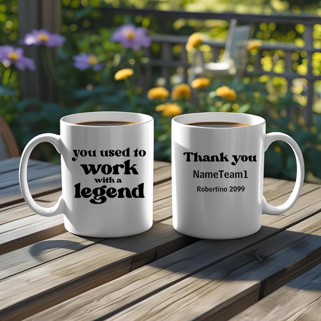 You Used To Work With A Legend Funny Retirement Coffee Mug (Creator Uploaded)