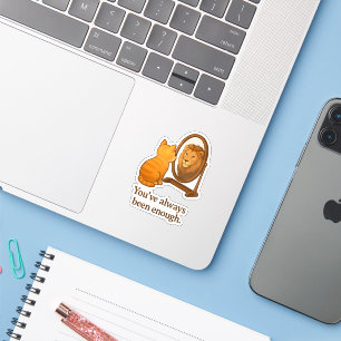 “You’ve Always Been Enough” Die-Cut Vinyl Sticker