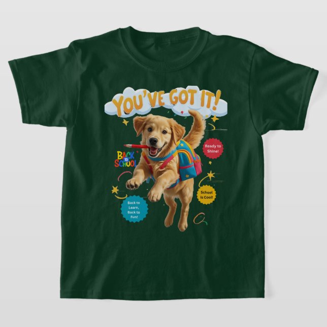 You’ve Got It! – Back to School Joy T-Shirt (Laydown)