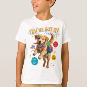 You’ve Got It! – Back to School Joy T-Shirt