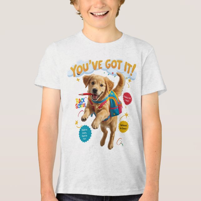 You’ve Got It! – Back to School Joy Tri-Blend Shirt (Front)