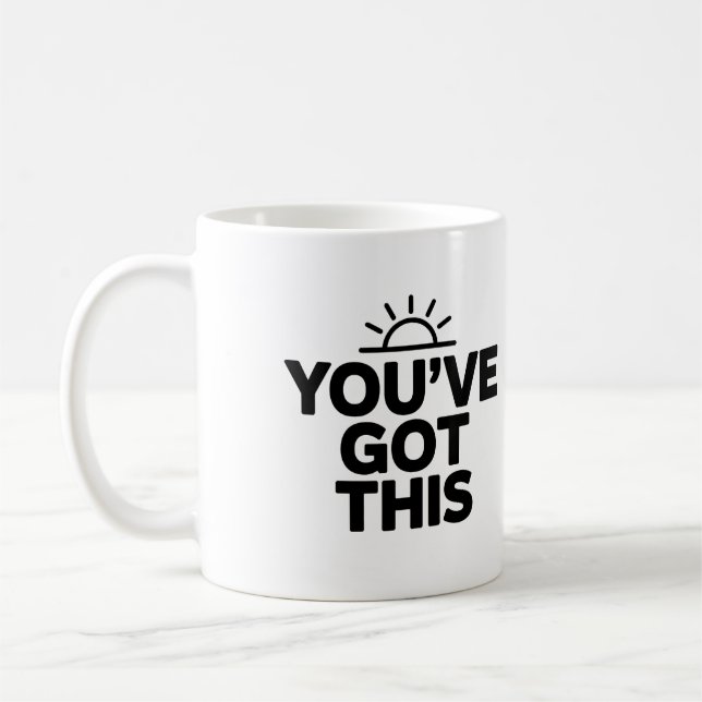 You’ve Got This Motivational Coffee Mug (Left)