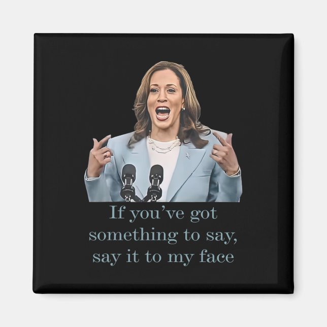 You’ve Have Something To Say  Magnet (Front)