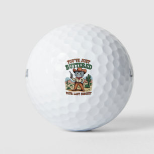 You’ve Just Buttered Your Last Biscuit Cat Golf Balls