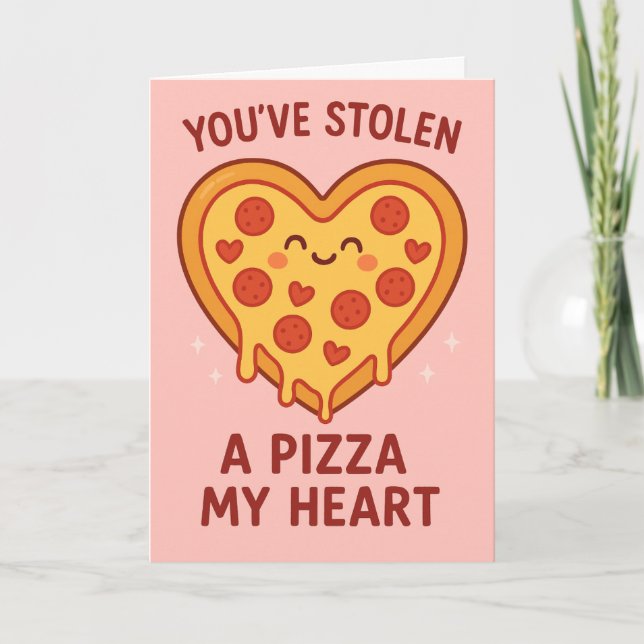 You’ve Stolen a Pizza My Heart Cute Valentine Day Card (Front)