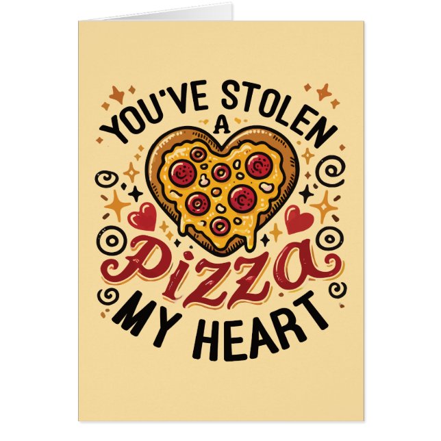 You’ve Stolen a Pizza My Heart - Funny Pizza Lover (Front)