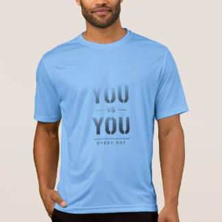 You vs You Every Day | Fitness Motivation Discipli T-Shirt