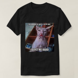 You wanna pet me T-Shirt