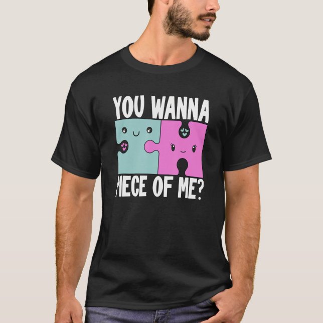 You Wanna Piece Of Me Puzzle  Couple T-Shirt (Front)