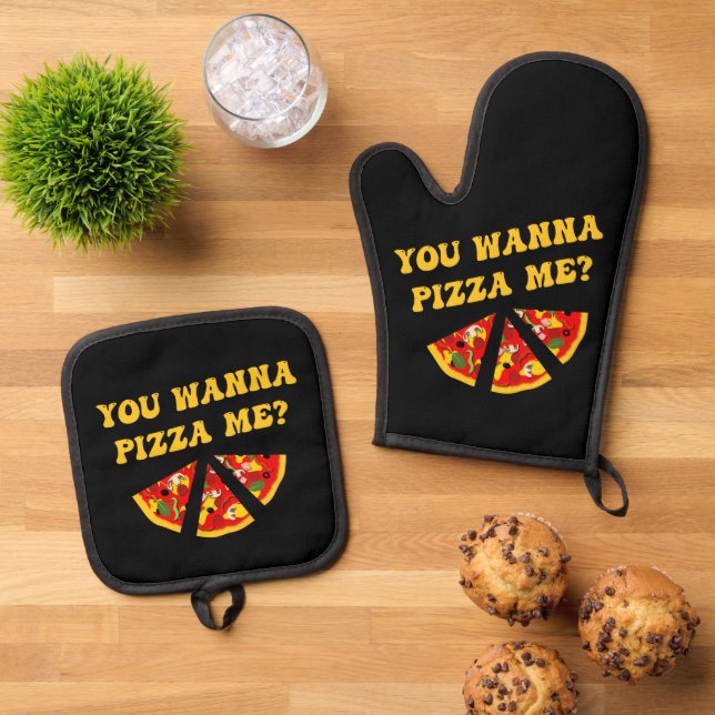 You Wanna Pizza Me, Funny Oven Mitt & Pot Holder Set (Top Down)
