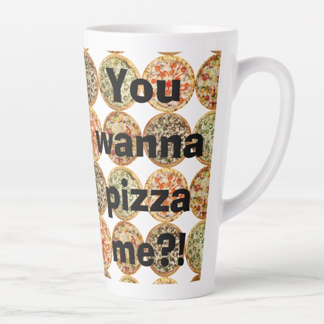 “You wanna pizza me?!” Latte Mug (Right)