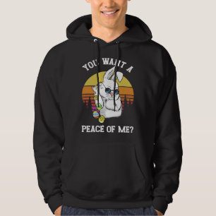 You Want A Peace Of Me  Easter Bunny Happy Easter Hoodie