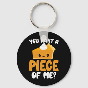 You Want A Piece Of Me Kawaii Pumpkin Pie Thanksgi Key Ring