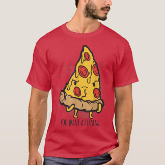 You Want A Pizza Of Me Kawaii Pizza 38486237 T-Shirt