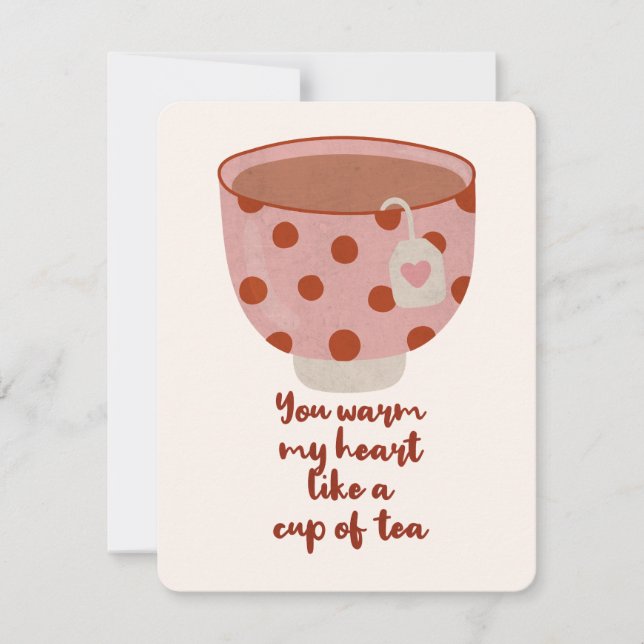 You Warm My Heart Like a Cup of Tea Card (Front)