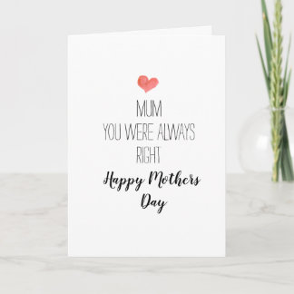 you were always right,  , mothers day card