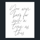 You were born for such a time as this Script Poster<br><div class="desc">You were born for such a time as this Script</div>