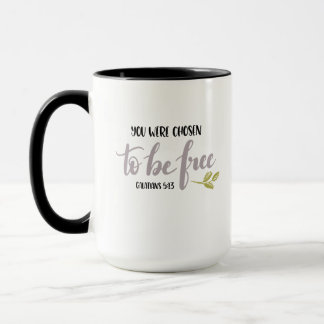You Were Chosen to Be Free –  Mug