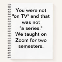 You were not "on TV" - Zoom notebook for teachers