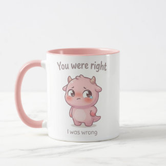 You Were Right I Was Wrong Cute Apology Gift Mug