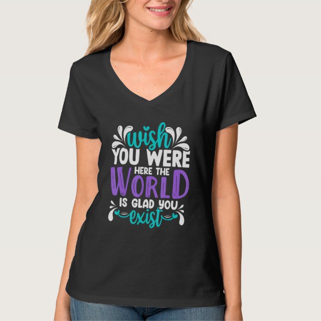 You Were Suicide Prevention Awareness Teal Purple  T-Shirt (Front)