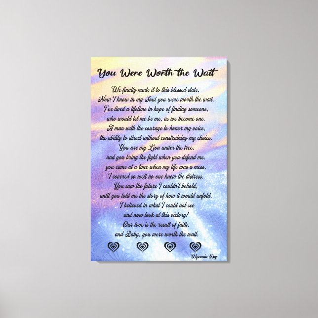 You Were Worth the Wait Stretched- Canvas Print/ Print (Front)