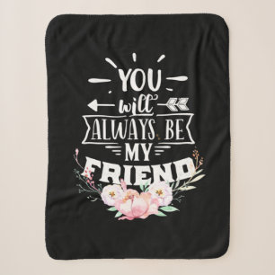 You Will Always Be My Friends Sherpa Blanket