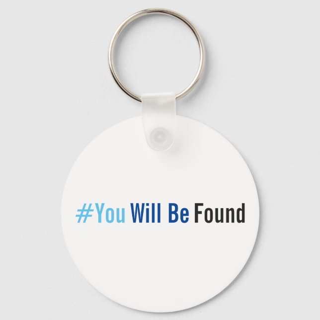 You Will Be Found Keychain (Front)