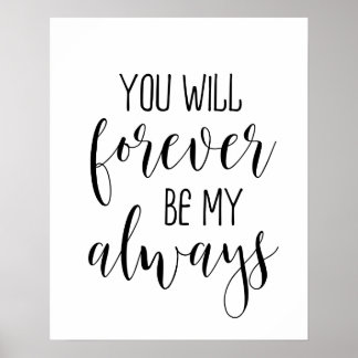 You Will Forever Be My Always Poster