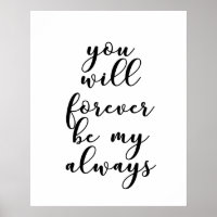 You will forever be my always