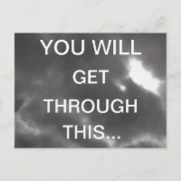 YOU WILL GET THROUGH THIS Encouraging Words
