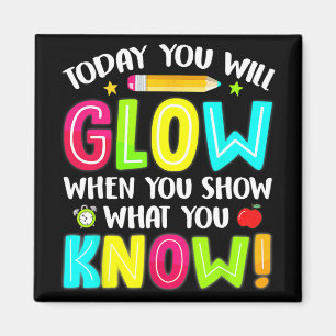 You Will Glow Funny Test Testing Day Teacher Kids  Magnet