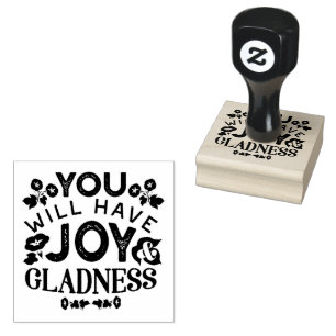 You Will Have Joy and Gladness Inspirational Quote Rubber Stamp