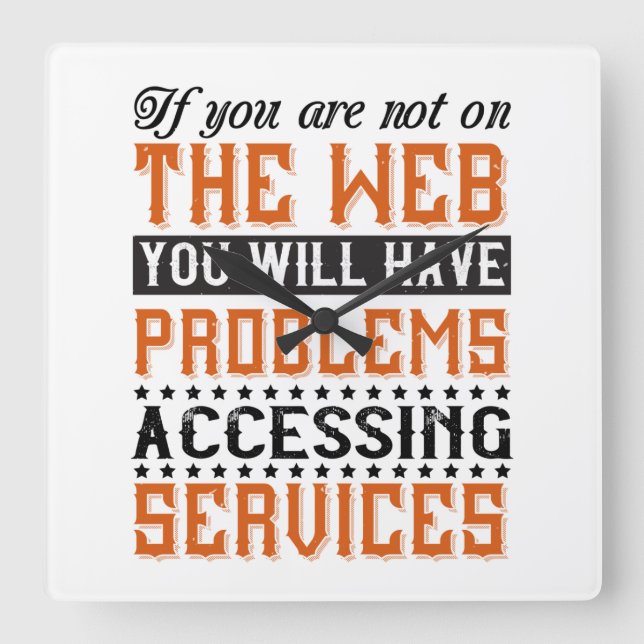 You Will Have Problems Accessing Services Square Wall Clock (Front)