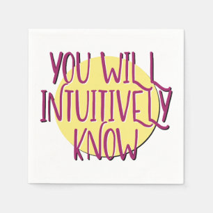 You Will Intuitively Know Sober Recovery Slogan Napkin