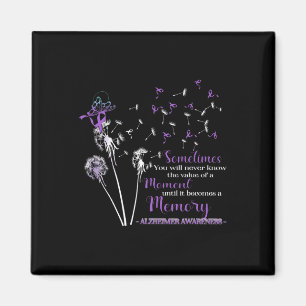 You Will Never Know Alzheimerheimer Awareness Magnet