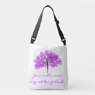 "You will never regret being kind" Crossbody Bag