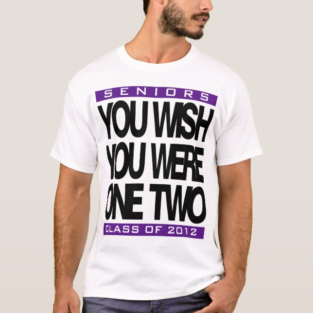 You Wish Customisable Senior T-Shirt (Front)