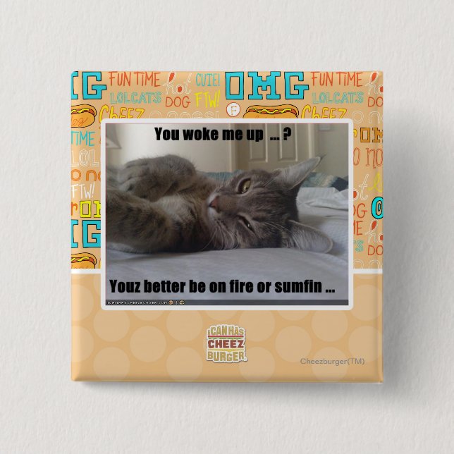 You woke me up 15 cm square badge (Front)