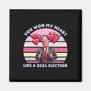You Won My Heart Like A 2024 Election Funny Trump  Magnet
