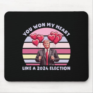 You Won My Heart Like A 2024 Election Funny Trump  Mouse Pad