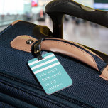 You Won't Look Good in My Clothes Luggage Tag<br><div class="desc">Hands off that bag! Dissuade any potential luggage thieves with this funny tag in a vibrant shade of turquoise that makes your bag easy to spot. "You won't look good in my clothes" appears in white lettering beneath a white striped top border. Personalise with your contact details on the back....</div>