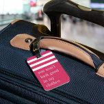 You Won't Look Good in My Clothes Luggage Tag<br><div class="desc">Hands off that bag! Dissuade any potential luggage thieves with this funny tag in a bright shade of fuchsia pink that makes your bag easy to spot. "You won't look good in my clothes" appears in white lettering beneath a white striped top border. Personalise with your contact details on the...</div>