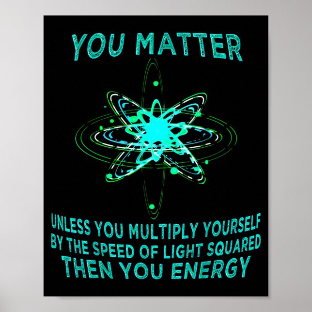 You You Energy Funny Physicist Physics Lover Poster (Front)