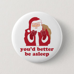 You'd Better Be Asleep Santa 6 Cm Round Badge