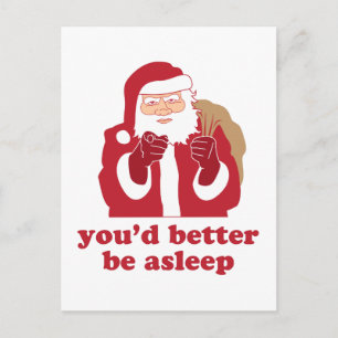 You'd Better Be Asleep Santa Holiday Postcard